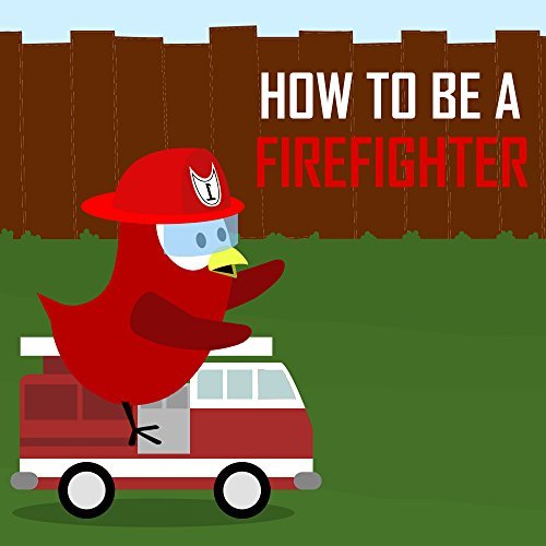 How to be a Firefighter