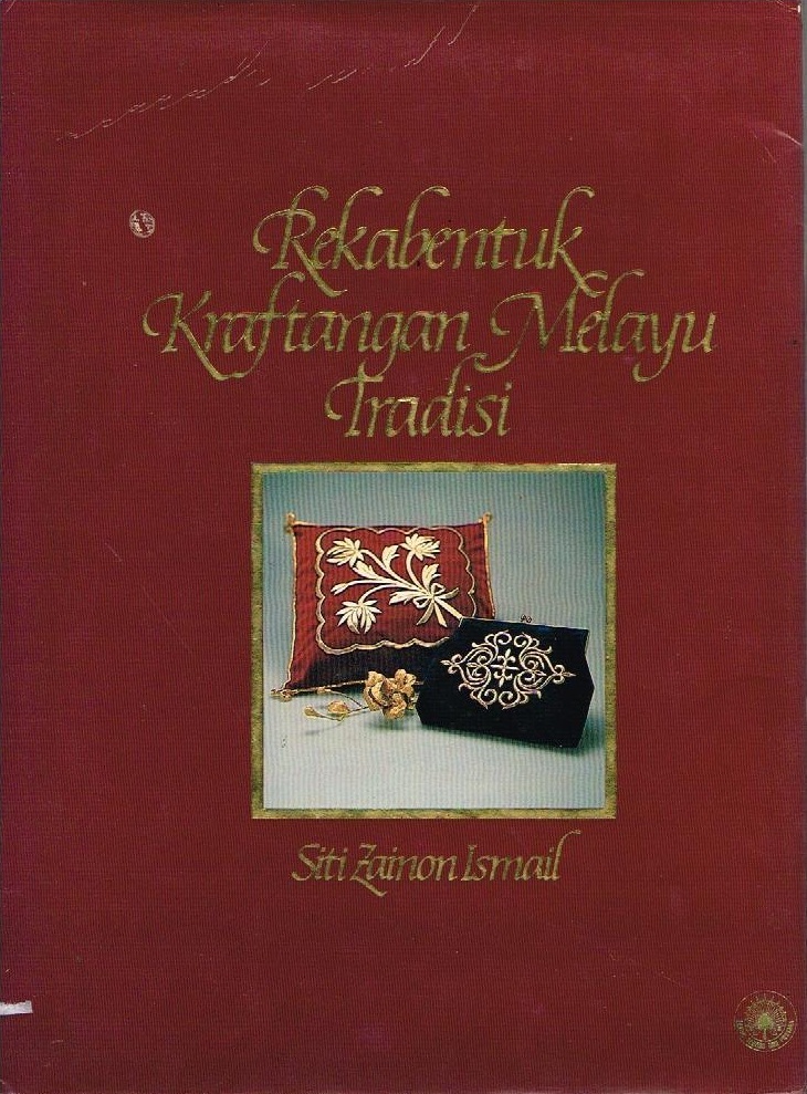 Rekabentuk Kraftangan Melayu Tradisi By Siti Zainon Ismail Goodreads
