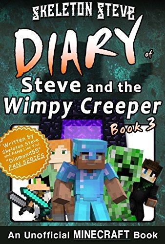 Diary of Steve and the Wimpy Creeper, Book 3