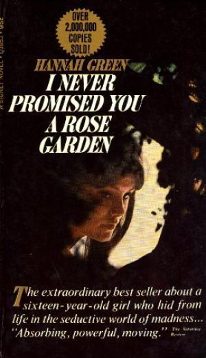 I Never Promised You a Rose Garden