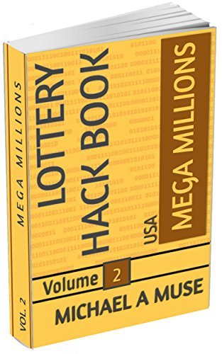 Lottery Hack Pdf MEGA MILLIONS: Lottery Hack Book ☆ 2 by Michael A. Muse | Goodreads