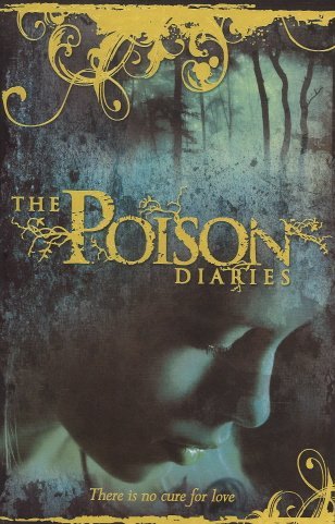 The Poison Diaries (The Poison Diaries, #1)