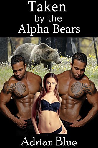 Taken by the Alpha Bears