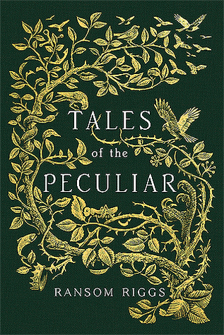 Tales of the Peculiar (Miss Peregrine's Peculiar Children #0.5)