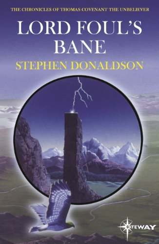 Lord Foul's Bane (The Chronicles of Thomas Covenant, the Unbeliever, #1)