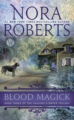 Blood Magick (The Cousins O'Dwyer Trilogy, #3)
