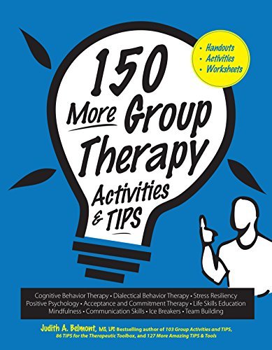 150 More Group Therapy Activities & TIPS
