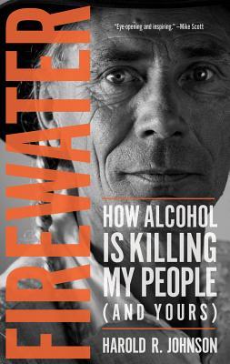 Firewater: How Alcohol Is Killing My People