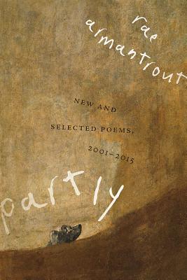 Partly: New and Selected Poems, 2001–2015