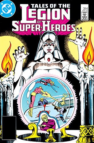 Tales of the Legion of Super-Heroes (1984-1989) #314 (Legion of Super-Heroes book cover