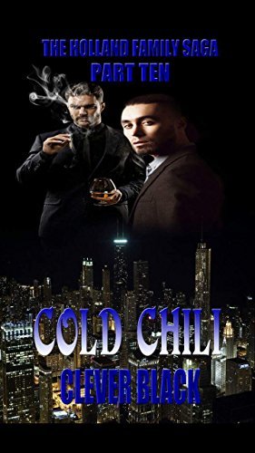 The Holland Family Saga Part Ten: Cold Chili by Clever Black | Goodreads