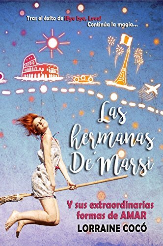 Las hermanas De´Marsi, y sus extraordinarias formas de amar.