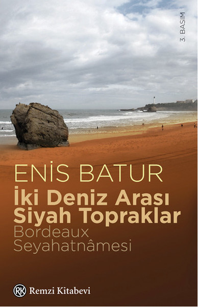 İki Deniz Arası Siyah Topraklar: Bordeaux Seyahatnâmesi