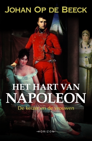 Het hart van Napoleon.  De keizer en de vrouwen