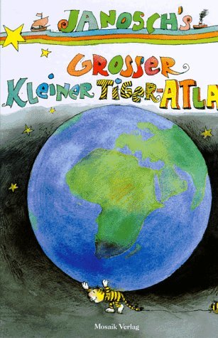 Janosch's Grosser Kleiner Tiger-Atlas book cover