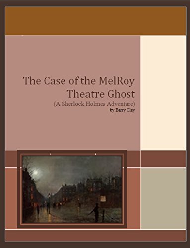 The Case of the MelRoy Theater Ghost