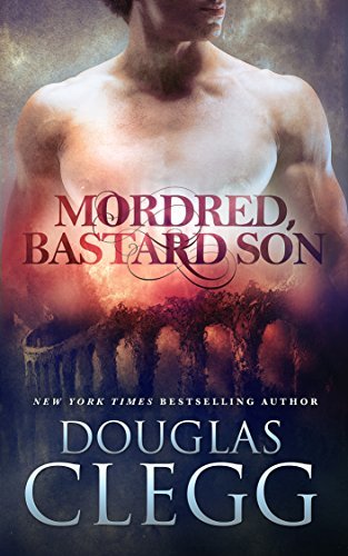 Mordred, Bastard Son (The Chronicles of Mordred, #1)
