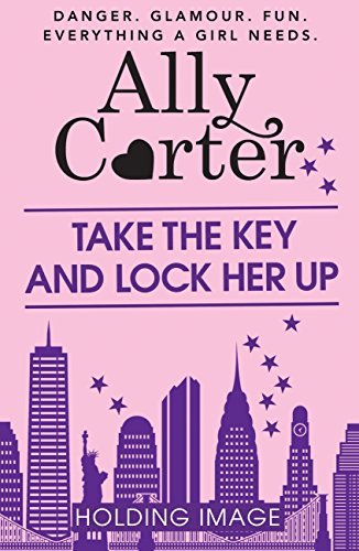 Take The Key And Lock Her Up (Embassy Row #3)