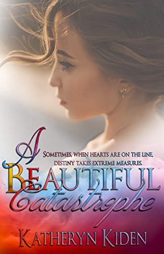 A Beautiful Catastrophe book cover