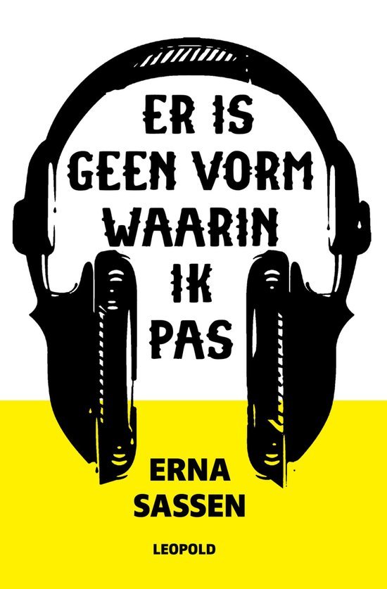 Er is geen vorm waarin ik pas