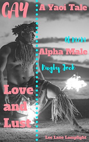 Alpha Male Rugby Jock: Love and Lust by Lee Lane Lamplight | Goodreads