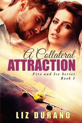 A Collateral Attraction (Fire and Ice #1)