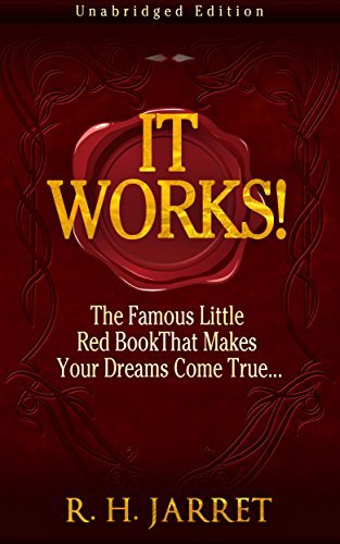 It Works! The Famous Little Red Book That Makes Your Dreams Come True... book cover