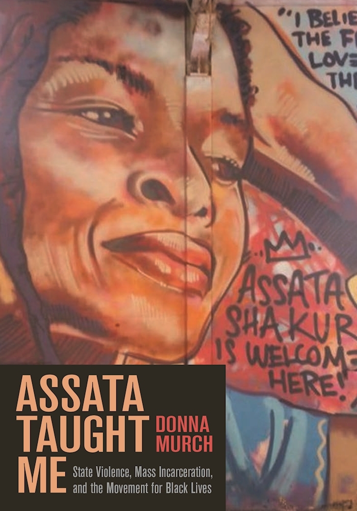 Assata Taught Me: State Violence, Mass Incarceration, and the Movement for Black Lives