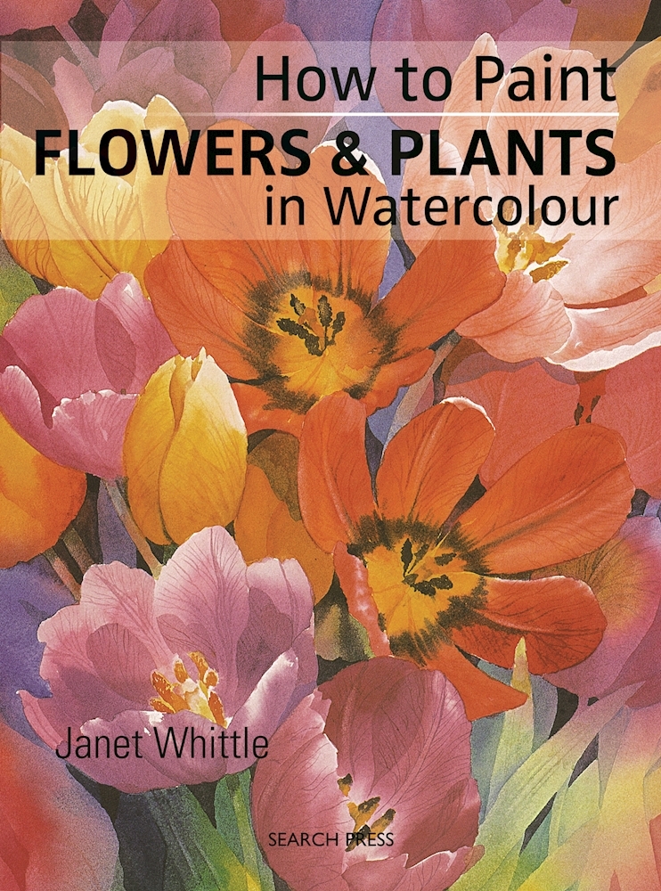 How to Paint Flowers & Plants in Watercolour by Whittle Goodreads