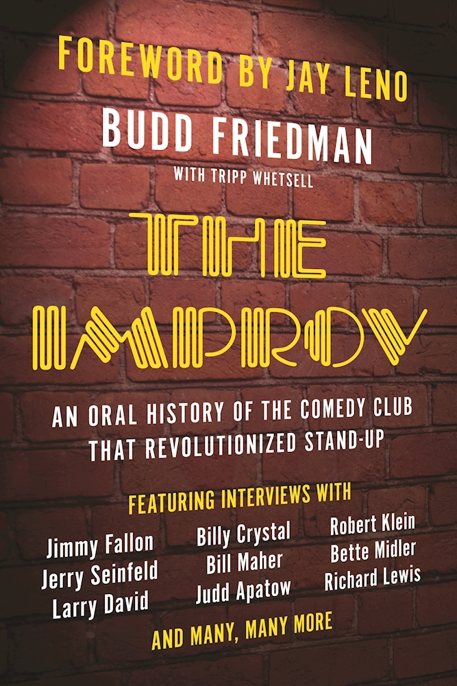The Improv: An Oral History of the Comedy Club that Revolutionized Stand-Up