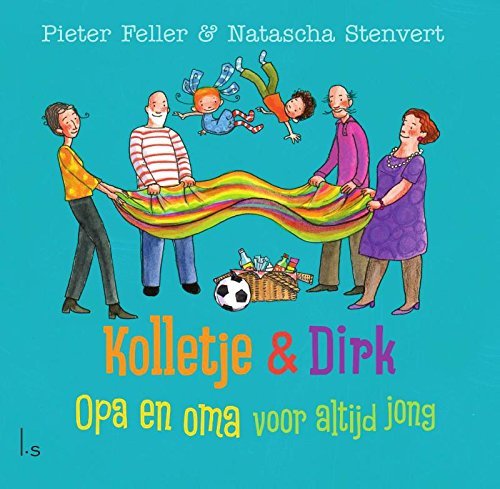 Kolletje & Dirk opa en oma voor altijd jong book cover