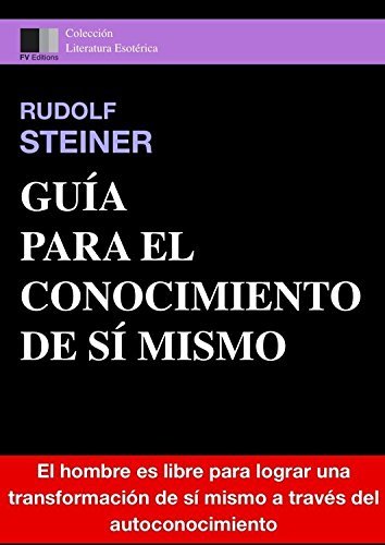 Guía para el Conocimiento de Sí Mismo by Rudolf Steiner | Goodreads
