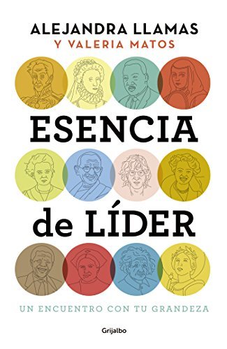 Esencia de líder: Un encuentro con tu grandeza