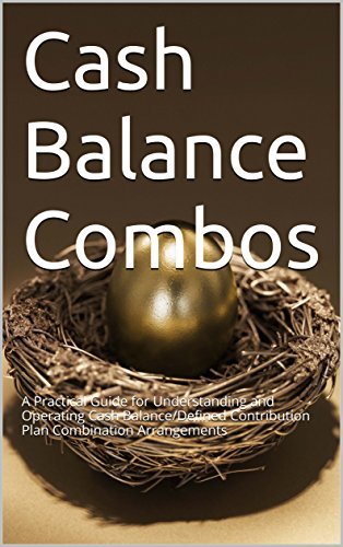 Cash Balance Combos: A Practical Guide for Understanding and Operating ...