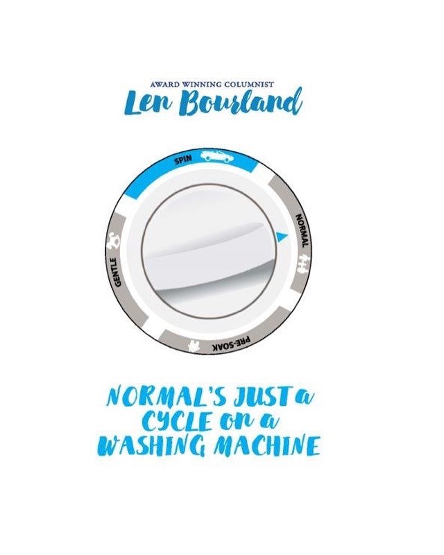 Normal's Just a Cycle on a Washing Machine A Memoir by Len Bourland