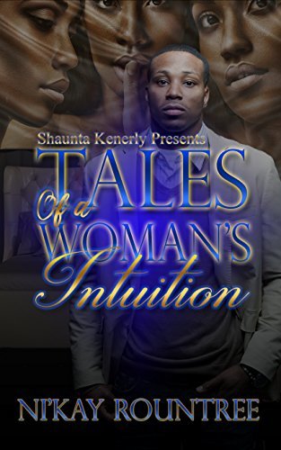 Tales Of A Woman's Intuition by Ni'Kay Rountree | Goodreads