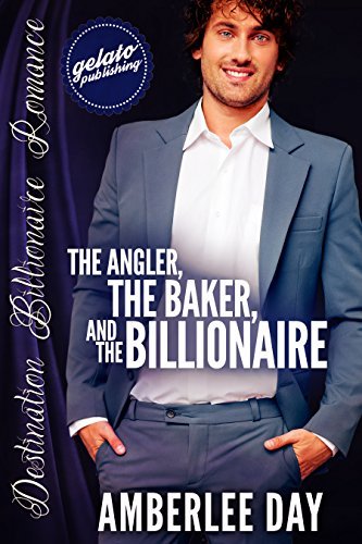 The Angler, the Baker, and the Billionaire book cover