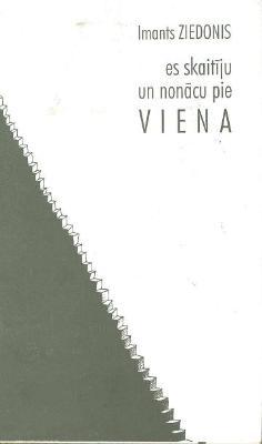 es skaitīju un nonācu pie VIENA