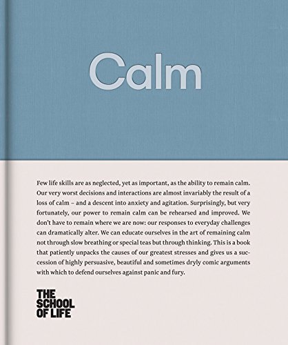 Calm: Educate Yourself in the Art of Remaining Calm, and Learn how to Defend Yourself from Panic and Fury