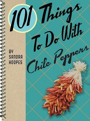 101 Things® to Do with Chile Peppers book cover