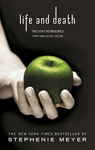 Life and Death: Twilight Reimagined (The Twilight Saga)