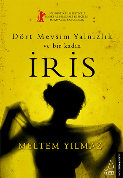 İris Dört Mevsim Yalnızlık ve Bir Kadın by Meltem Yılmaz Goodreads 