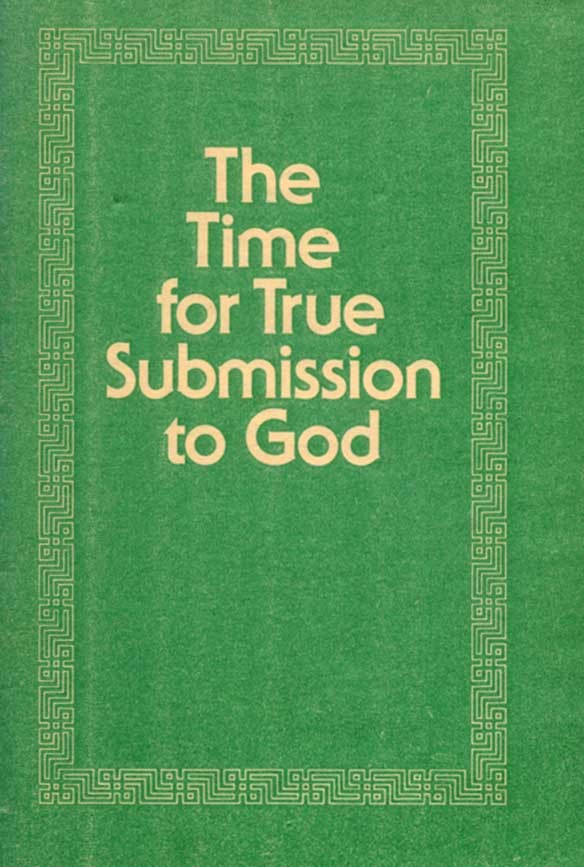 The Time for True Submission to God by Watch Tower Bible and Tract ...