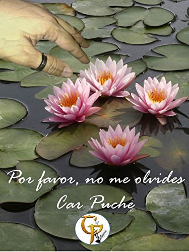 Por favor, no me olvides