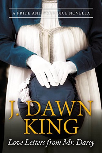 Love Letters from Mr. Darcy: A Pride and Prejudice Novella
