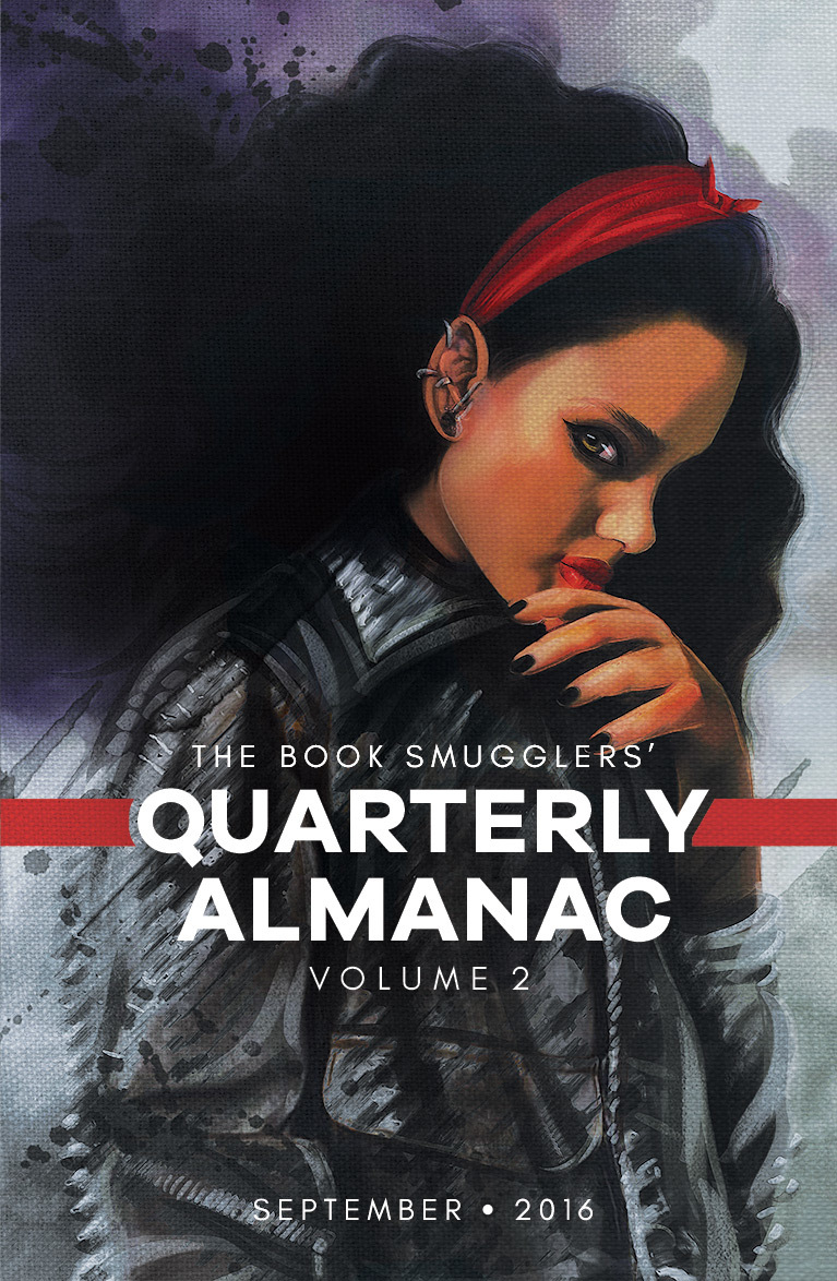 The Book Smugglers' Quarterly Almanac Volume 2 by The Book Smugglers
