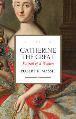 Catherine the Great: Portrait of a Woman