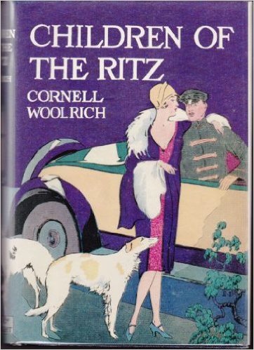 Children of the Ritz by Cornell Woolrich | Goodreads