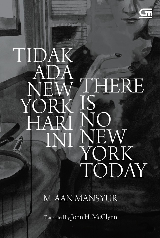 Tidak Ada New York Hari Ini / There Is No New York Today