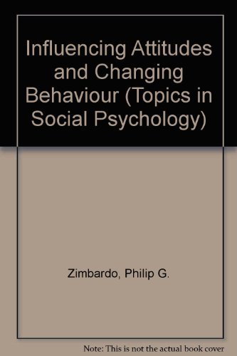 Influencing Attitudes and Changing Behavior book cover